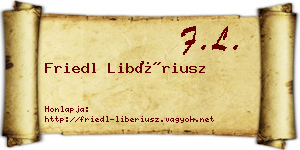 Friedl Libériusz névjegykártya